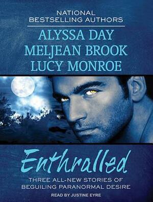 Enthralled by Alyssa Day, Meljean Brook, Lucy Monroe