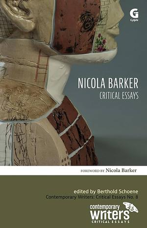 Nicola Barker: Critical Essays by Berthold Schoene