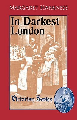 In Darkest London by Margaret Harkness