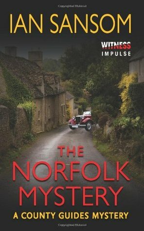 The Norfolk Mystery: A County Guides Mystery by Ian Sansom