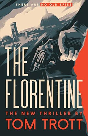 The Florentine by Tom Trott