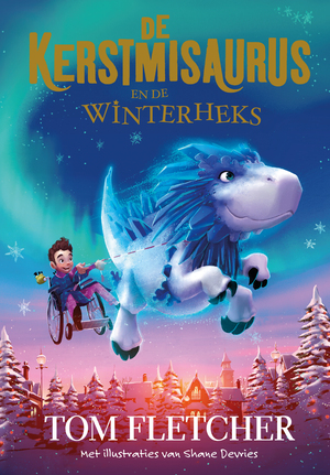 De Kerstmisaurus en de Winterheks by Tom Fletcher