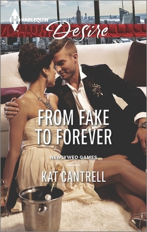 From Fake to Forever by Kat Cantrell