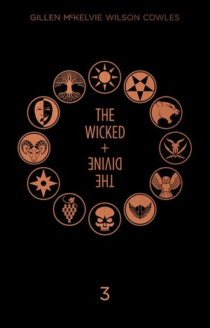 The Wicked + The Divine: Book Three by Kieron Gillen