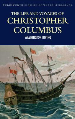 The Life and Voyages of Christopher Columbus by Washington Irving