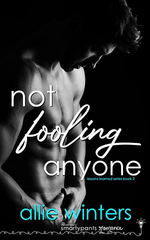 Not Fooling Anyone by Allie Winters, Smartypants Romance