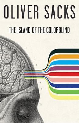 The Island Of The Colorblind by Oliver Sacks, Oliver Sacks