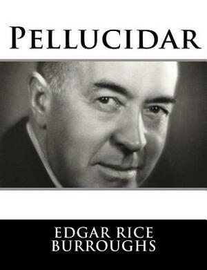 Pellucidar by Edgar Rice Burroughs