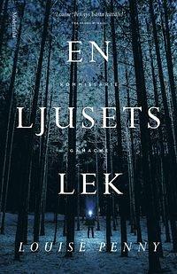 En ljusets lek by Louise Penny