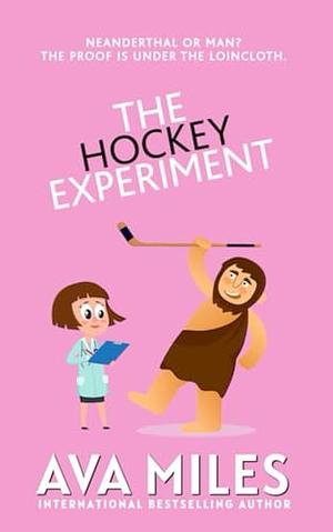 The Hockey Experiment by Ava Miles