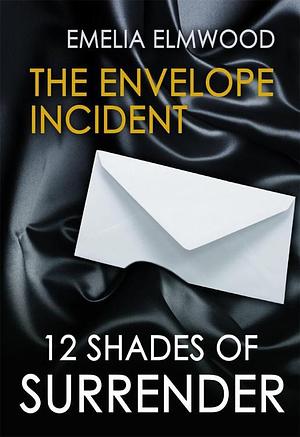 The Envelope Incident by Emelia Elmwood
