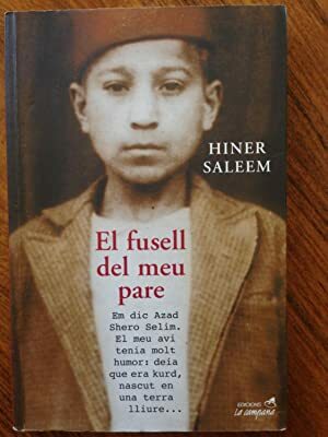 El fusell del meu pare by Hiner Saleem