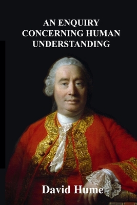 An Enquiry Concerning Human Understanding by David Hume