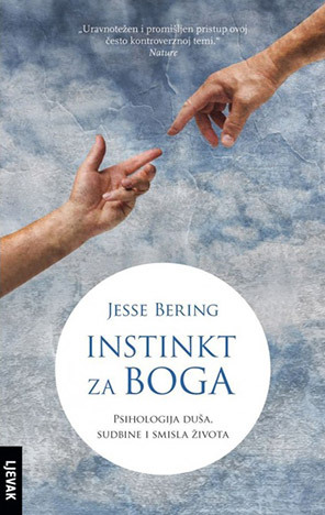 Instinkt za Boga: psihologija duša, sudbine i smisla života by Petra Štrok, Jesse Bering