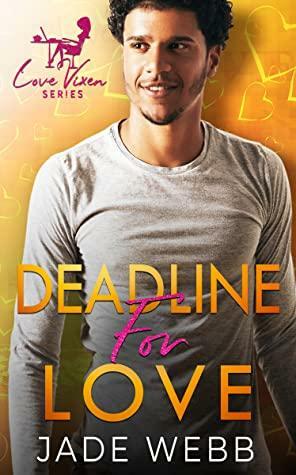 Deadline for Love by Jade Webb