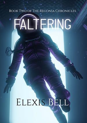 Faltering  by Elexis Bell