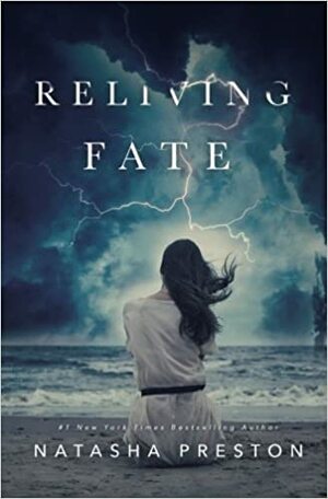 Reliving Fate by Natasha Preston