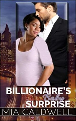 Billionaire's Baby Surprise: Complete Collection by Mia Caldwell