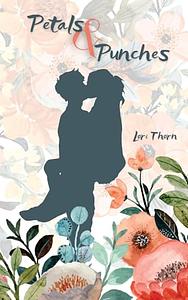 Petals and Punches by Lori Thorn