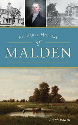 An Early History of Malden by Frank Russell