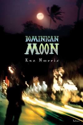 Dominican Moon by Ken Norris