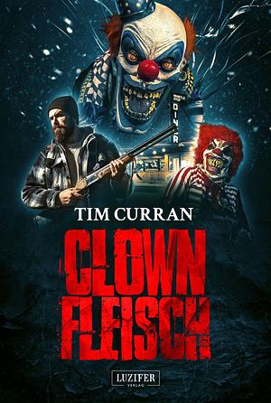 Clownfleisch by Tim Curran