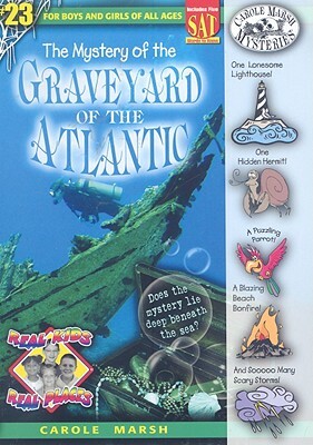 The Mystery of the Graveyard of the Atlantic by Carole Marsh