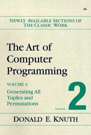 The Art of Computer Programming, Volume 4, Fascicle 2: Generating All Tuples and Permutations by Donald Ervin Knuth