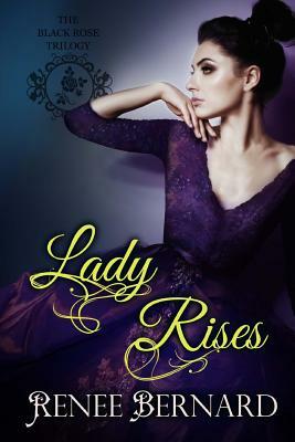 Lady Rises by Renee Bernard