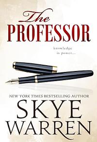 The Professor by Skye Warren