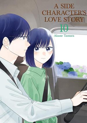 A Side Character's Love Story Vol. 10 by Akane Tamura, Akane Tamura