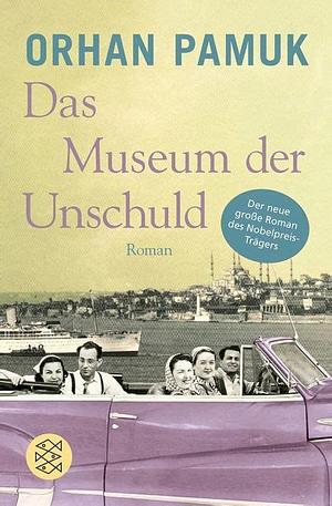 Das Museum der Unschuld: Roman by Orhan Pamuk