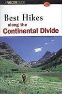 Best Hikes Along the Continental Divide by Russ Schneider