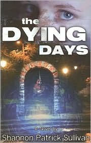 The Dying Days by Shannon Patrick Sullivan