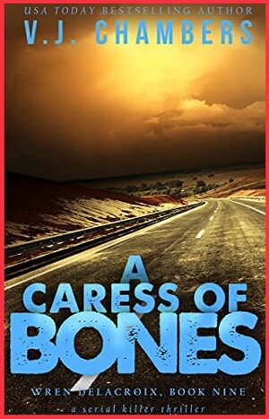 A Caress of Bones by V.J. Chambers