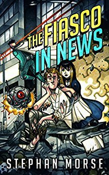 The Fiasco In News by Stephan Morse