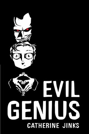 Evil Genius by Catherine Jinks