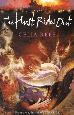 The Host Rides Out by Celia Rees