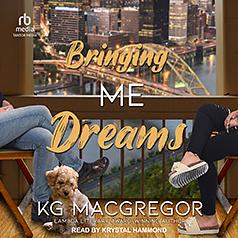 Bringing Me Dreams by Kg MacGregor