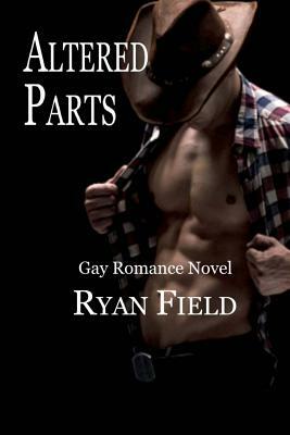 Altered Parts by Ryan Field