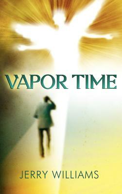 Vapor Time by Jerry Williams