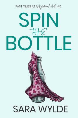 Spin the Bottle by Sara Wylde