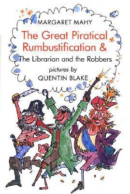 Great Piratical Rumbustification & the Librarian and the Robbers by Margaret Mahy
