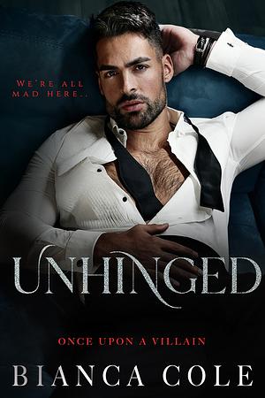 Unhinged by Bianca Cole