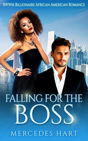 Falling For The Boss by Mercedes Hart