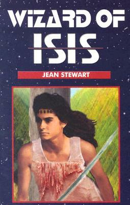 Wizard of Isis by June Stewart, Jean Stewart