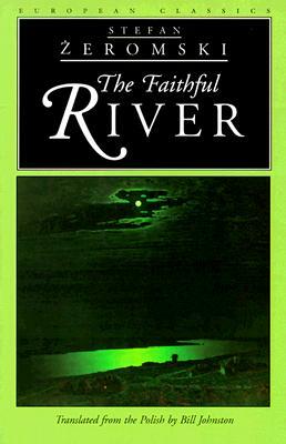 The Faithful River by Stefan Żeromski