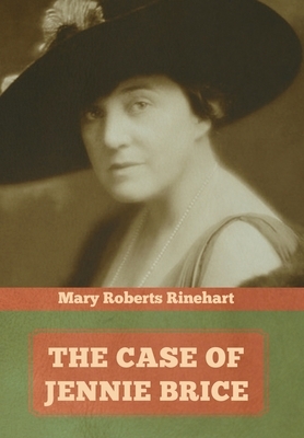 The Case of Jennie Brice by Mary Roberts Rinehart