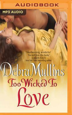 Too Wicked to Love by Debra Mullins