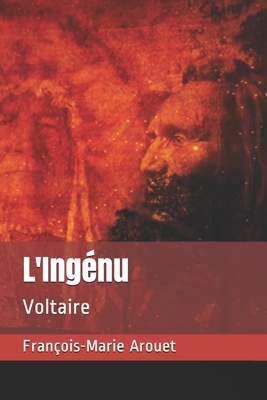 L'Ingénu: Voltaire by Voltaire